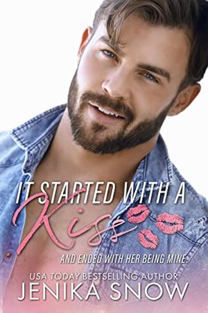 It Started with a Kiss by Jenika Snow