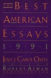 The Best American Essays 1991 by Joyce Carol Oates, Robert Atwan