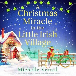 A Christmas Miracle in the Little Irish Village by Jessica Regan, Michelle Vernal