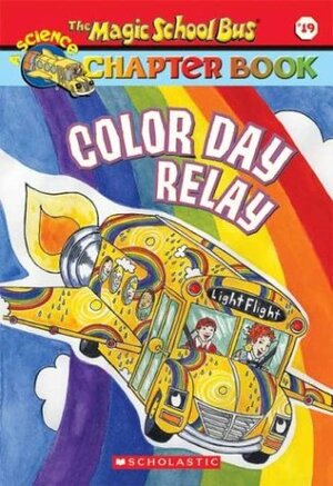 Color Day Relay by Joanna Cole, Gail Herman, Bruce Degen