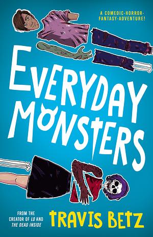Everyday Monsters by Travis Betz