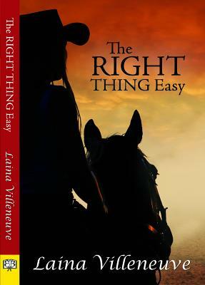 The Right Thing Easy by Laina Villeneuve
