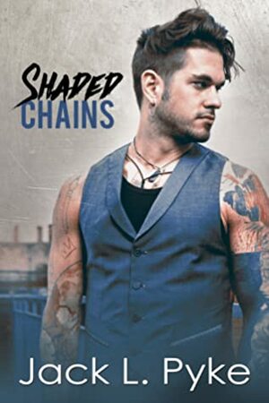 Shaded Chains by Jack L. Pyke