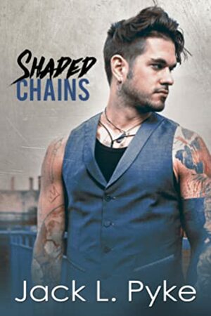 Shaded Chains by Jack L. Pyke
