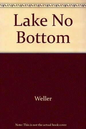 Lake No Bottom by Michael Weller