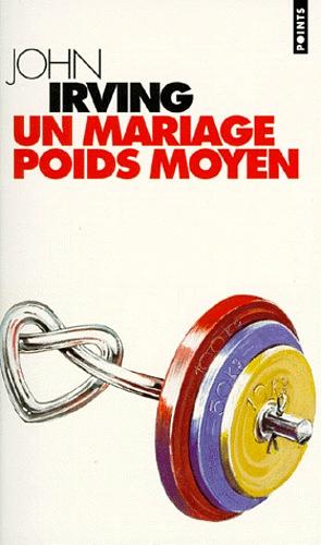 Un mariage poids moyen by John Irving