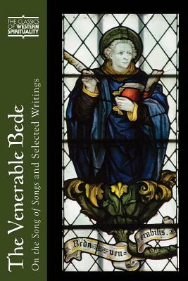 The Venerable Bede: On the Song of Songs and Selected Writings by Bede