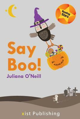 Say Boo by Juliana O'Neill