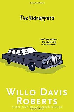 The Kidnappers by Willo Davis Roberts by Willo Davis Roberts, Willo Davis Roberts