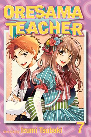Oresama Teacher, Vol. 7 by Izumi Tsubaki
