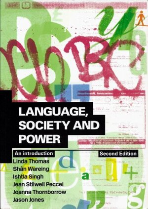 Language, Society and Power: An Introduction by Linda Thomas