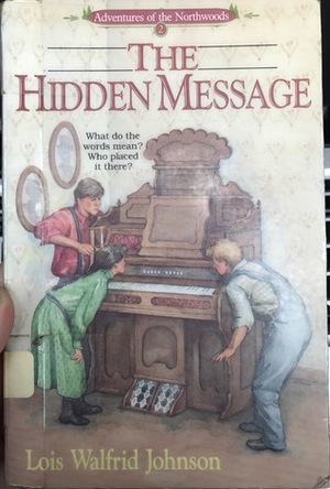 The Hidden Message by Lois Walfrid Johnson