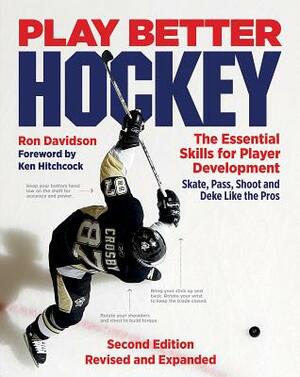 Play Better Hockey: The Essential Skills for Player Development by Ron Davidson