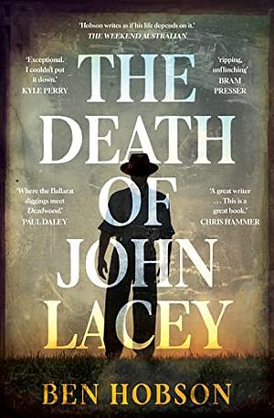 The Death of John Lacey by Ben Hobson