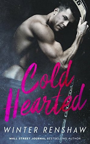 Cold Hearted by Winter Renshaw