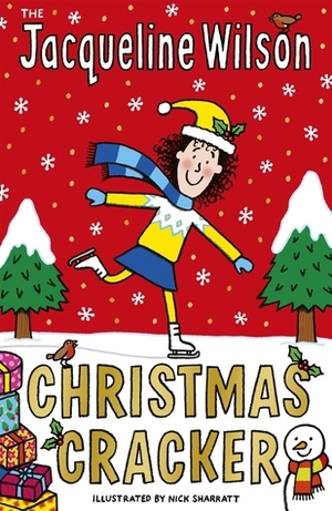 The Jacqueline Wilson Christmas Cracker by Nick Sharratt, Jacqueline Wilson
