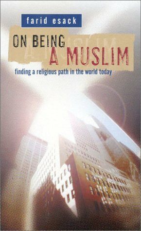 On Being a Muslim: Finding a Religious Path in the World Today by Farid Esack