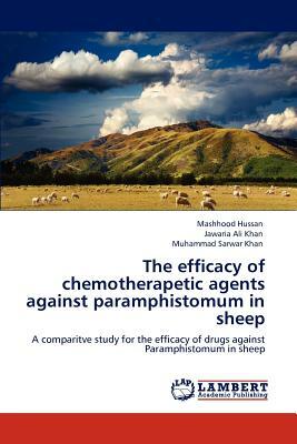 The Efficacy of Chemotherapetic Agents Against Paramphistomum in Sheep by Jawaria Ali Khan, Mashhood Hussan, Muhammad Sarwar Khan