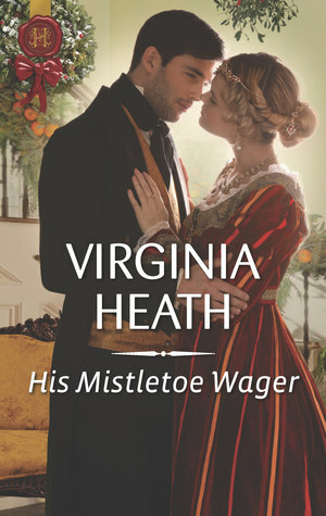 His Mistletoe Wager by Virginia Heath