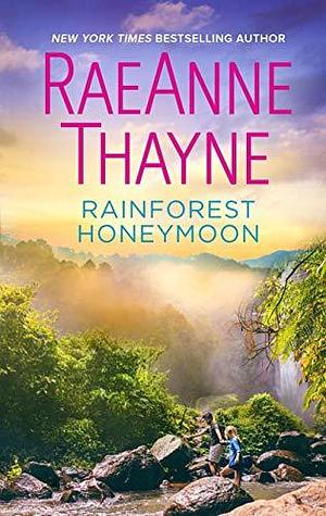 Rainforest Honeymoon by RaeAnne Thayne
