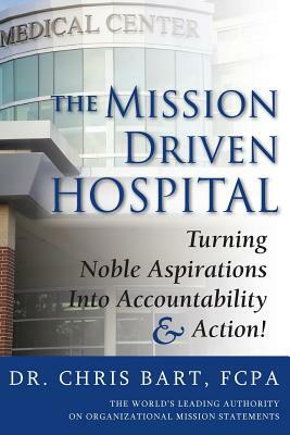 The Mission Driven Hospital by Dr Chris Bart