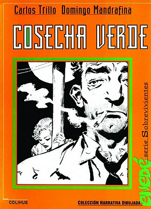 Cosecha verde by Domingo Mandrafina, Carlos Trillo