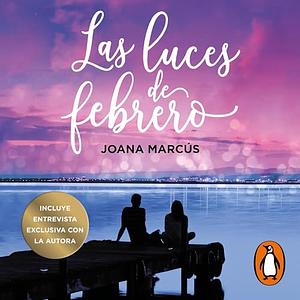 Las luces de febrero by Joana Marcús