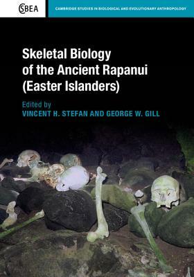 Skeletal Biology of the Ancient Rapanui (Easter Islanders) by 