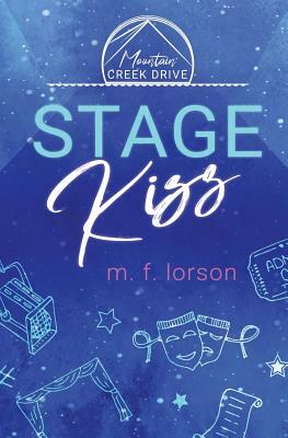 Stage Kiss by M.F. Lorson