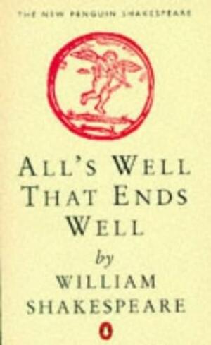 All's Well that Ends Well by William Shakespeare, Barbara Everett