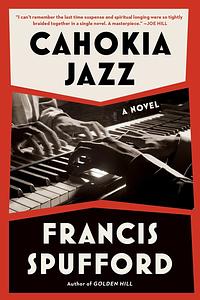 Cahokia Jazz by Francis Spufford