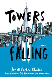 Towers Falling by Jewell Parker Rhodes