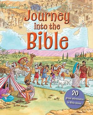 Journey Into the Bible by Lois Rock, Andrew Rowland