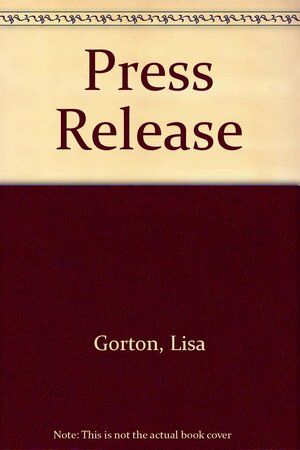 Press Release by Lisa Gorton