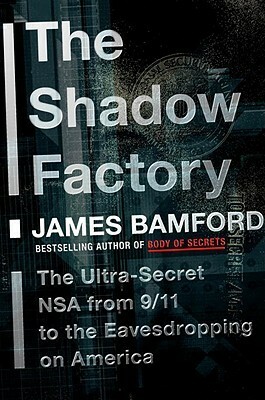 Shadow Factory by James Bamford