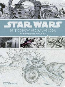 Star Wars Storyboards: The Prequel Trilogy by J.W. Rinzler