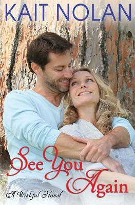 See You Again: A Small Town Southern Romance by Kait Nolan