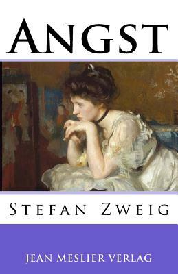 Angst by Stefan Zweig