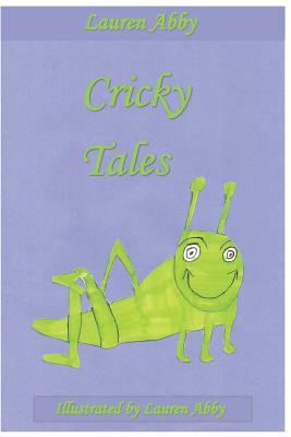 Cricky Tales by Lauren Abby