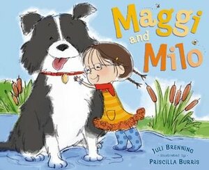 Maggi and Milo by Juli Brenning, Priscilla Burris