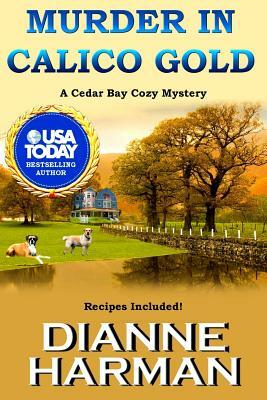 Murder in Calico Gold by Dianne Harman