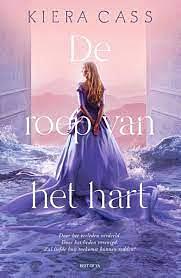 De roep van het hart by Kiera Cass