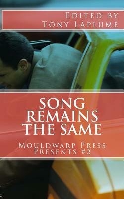 Song Remains the Same: Mouldwarp Press Presents #2 by David Perlmutter, Tony Laplume