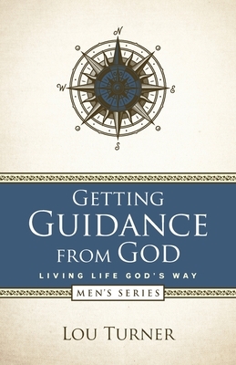 Getting Guidance from God by Lou Turner