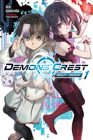 Demons' Crest, Vol. 1: Reality Erosion by Reki Kawahara
