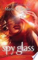 Spy Glass by Maria V. Snyder