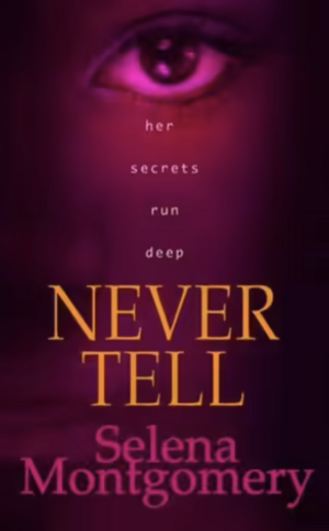 Never Tell by Selena Montgomery