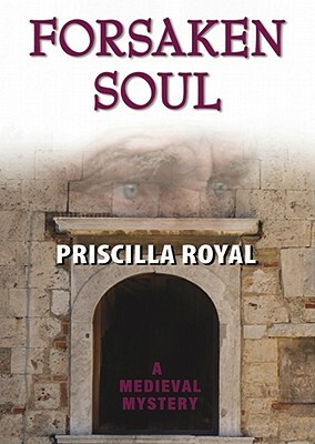 Forsaken Soul by Priscilla Royal