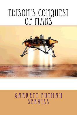 Edison's Conquest of Mars by Garrett Putman Serviss