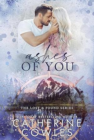 Ashes of You by Catherine Cowles